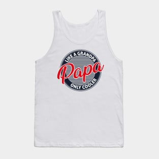 Papa Like A Grandpa Only Cooler Tank Top